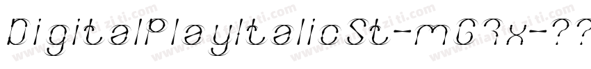 DigitalPlayItalicSt-mG7x字体转换