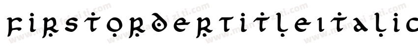 FirstOrderTitleItalic-YZJ8字体转换