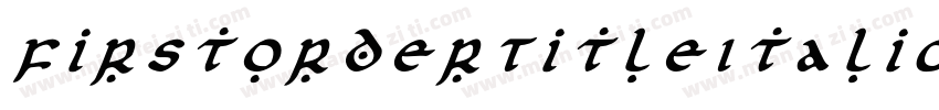 FirstOrderTitleItalic-YZJ8字体转换