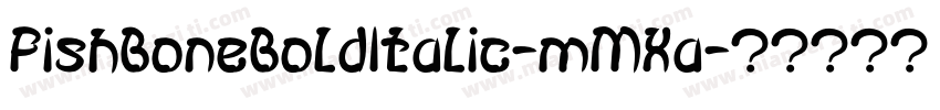 FishBoneBoldItalic-mMXa字体转换