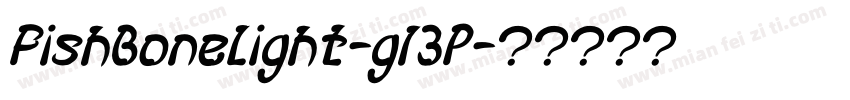 FishBoneLight-g13P字体转换