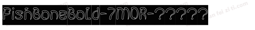 FishBoneBold-7M0R字体转换