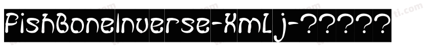 FishBoneInverse-XmLj字体转换