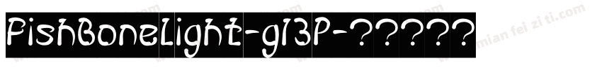 FishBoneLight-g13P字体转换