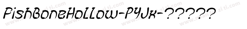 FishBoneHollow-PYJx字体转换