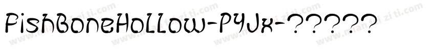 FishBoneHollow-PYJx字体转换