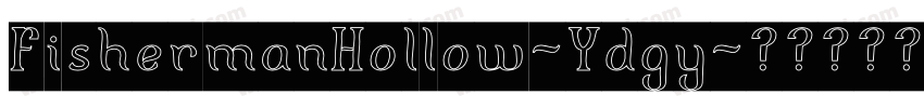 FishermanHollow-Ydgy字体转换