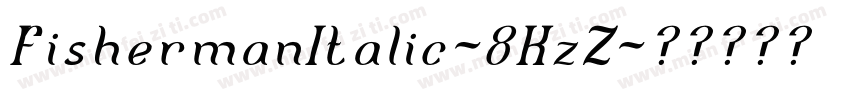 FishermanItalic-8KzZ字体转换