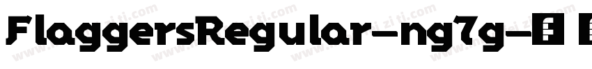 FlaggersRegular-ng7g字体转换