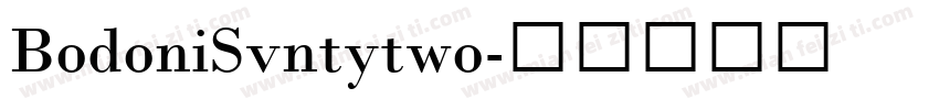 BodoniSvntytwo字体转换
