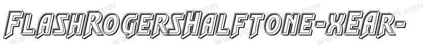 FlashRogersHalftone-xEAr字体转换