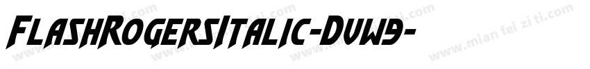 FlashRogersItalic-Dvw9字体转换
