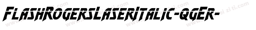 FlashRogersLaserItalic-qgEr字体转换