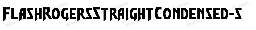 FlashRogersStraightCondensed-5AG8字体转换