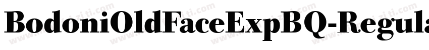 BodoniOldFaceExpBQ-Regular字体转换