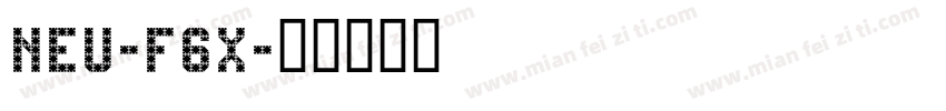 NEU-F6X字体转换