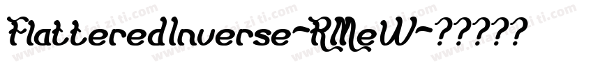 FlatteredInverse-RMeW字体转换