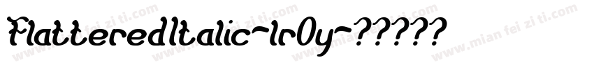 FlatteredItalic-lrOy字体转换