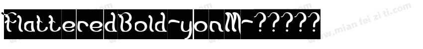 FlatteredBold-yonM字体转换