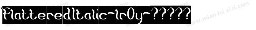 FlatteredItalic-lrOy字体转换