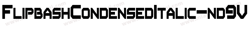 FlipbashCondensedItalic-nd9V字体转换