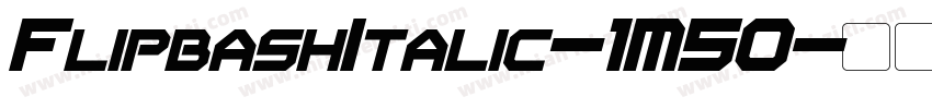 FlipbashItalic-1M50字体转换