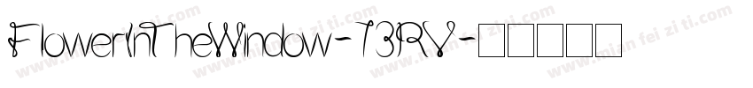 FlowerInTheWindow-73RV字体转换