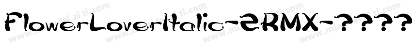 FlowerLoverItalic-2RMX字体转换