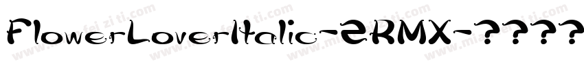 FlowerLoverItalic-2RMX字体转换