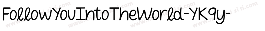 FollowYouIntoTheWorld-YK9y字体转换