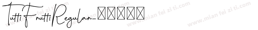 TuttiFruttiRegular字体转换