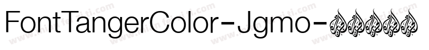 FontTangerColor-Jgmo字体转换
