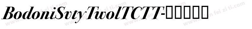 BodoniSvtyTwolTCTT字体转换