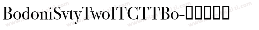 BodoniSvtyTwoITCTTBo字体转换