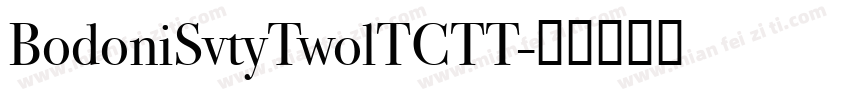 BodoniSvtyTwolTCTT字体转换