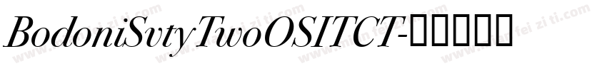 BodoniSvtyTwoOSITCT字体转换