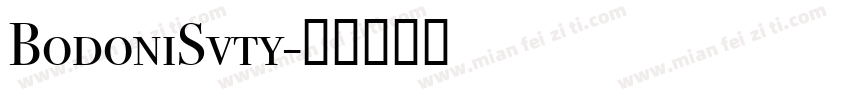 BodoniSvty字体转换