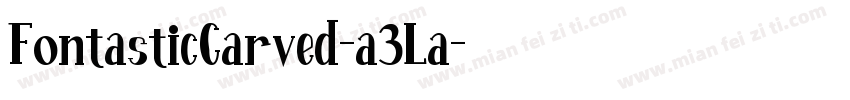 FontasticCarved-a3La字体转换