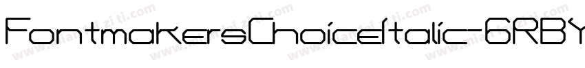 FontmakersChoiceItalic-6RBY字体转换