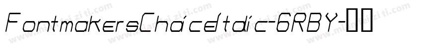 FontmakersChoiceItalic-6RBY字体转换