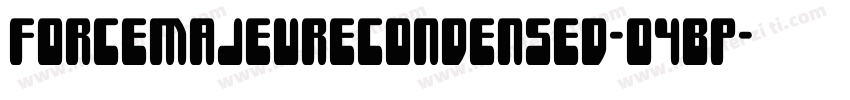 ForceMajeureCondensed-O4BP字体转换
