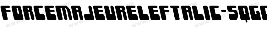 ForceMajeureLeftalic-5qgG字体转换