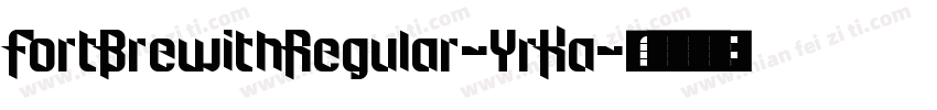 FortBrewithRegular-YrKa字体转换
