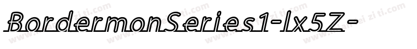 BordermonSeries1-lx5Z字体转换