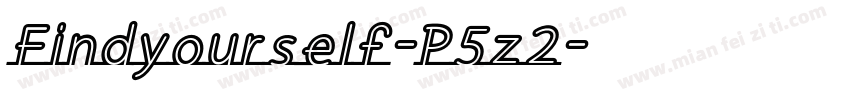 Findyourself-P5z2字体转换