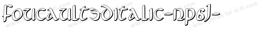 Foucault3DItalic-nP6J字体转换