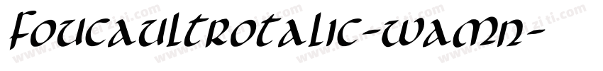 FoucaultRotalic-waMn字体转换