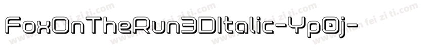 FoxOnTheRun3DItalic-Yp0j字体转换