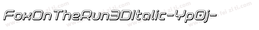 FoxOnTheRun3DItalic-Yp0j字体转换