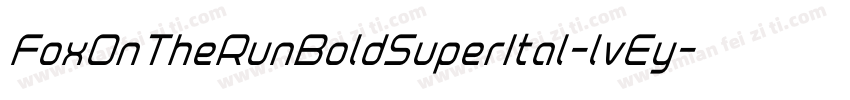 FoxOnTheRunBoldSuperItal-lvEy字体转换